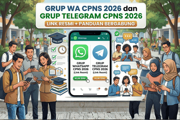 Grup WA CPNS 2026 dan Grup Telegram CPNS 2026: Link Resmi + Panduan Bergabung